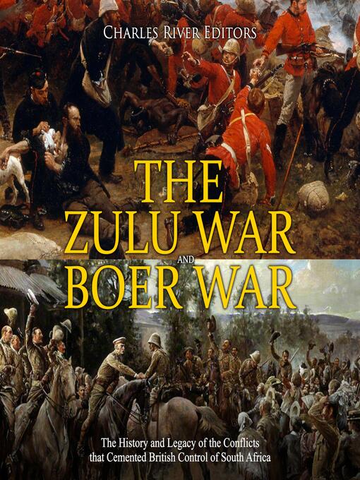 Title details for The Zulu War and Boer War by Charles River Editors - Wait list